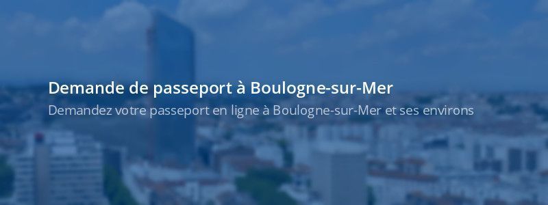 Service passeport Boulogne-sur-Mer
